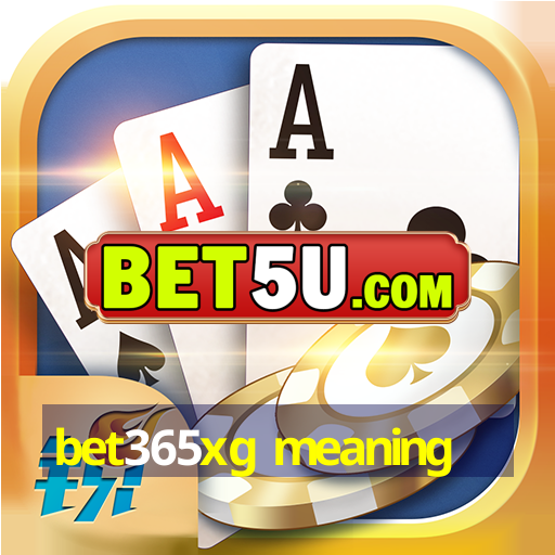 bet365xg meaning