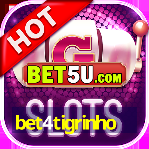 bet4tigrinho