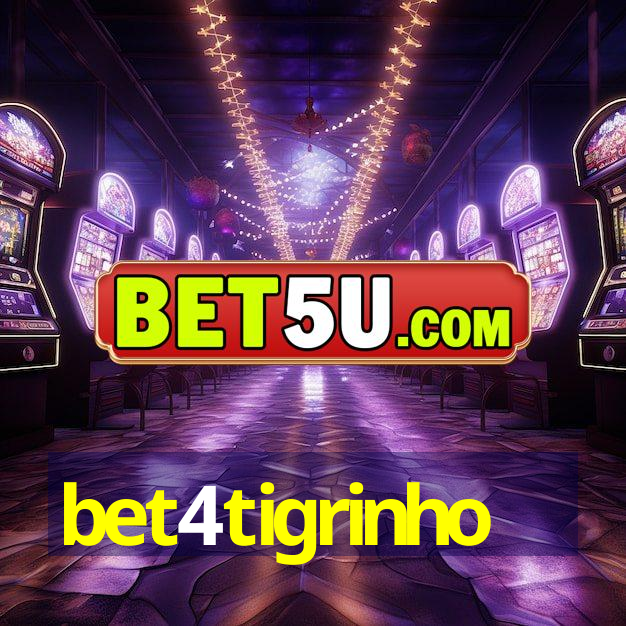 bet4tigrinho