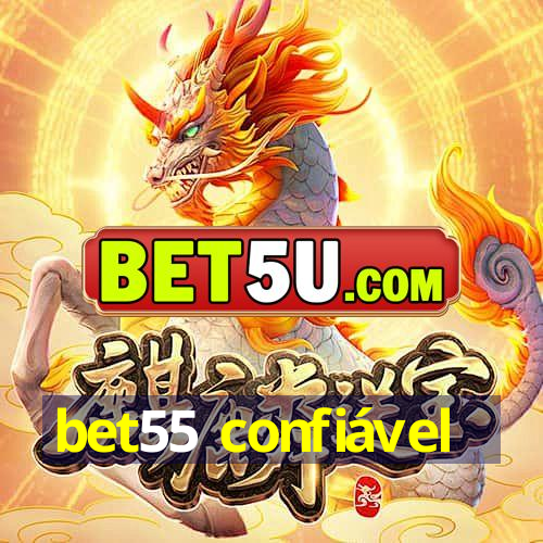 bet55 confiável