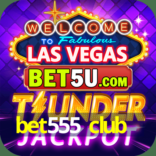 bet555 club