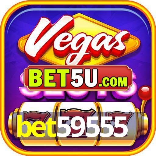 bet59555