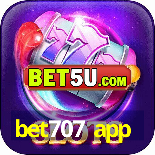 bet707 app