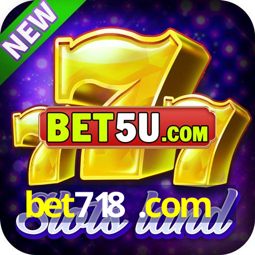 bet718 .com