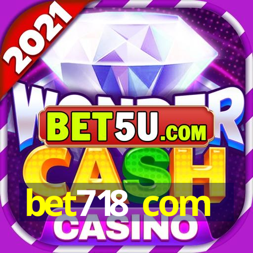 bet718 com