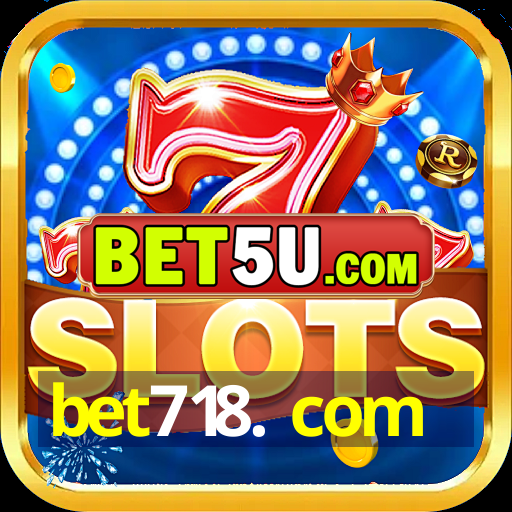 bet718. com