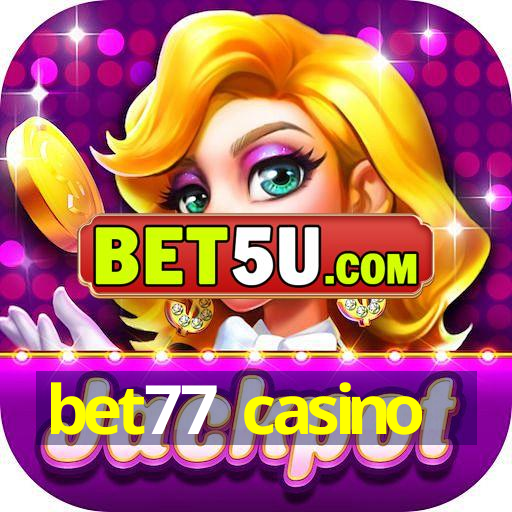 bet77 casino