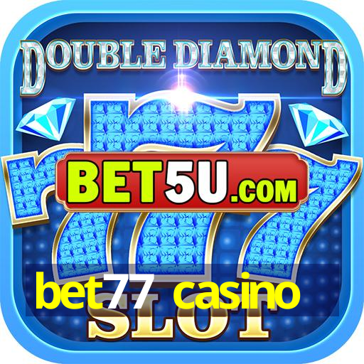 bet77 casino