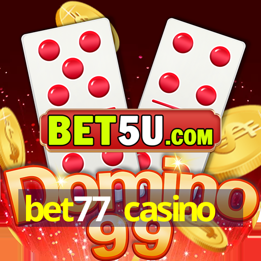 bet77 casino