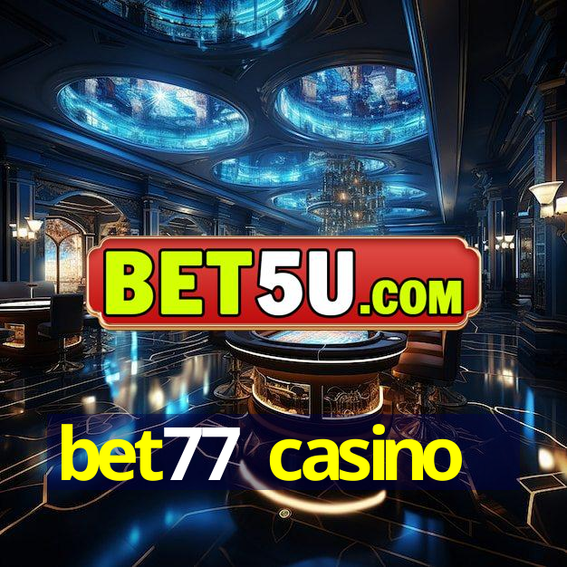 bet77 casino