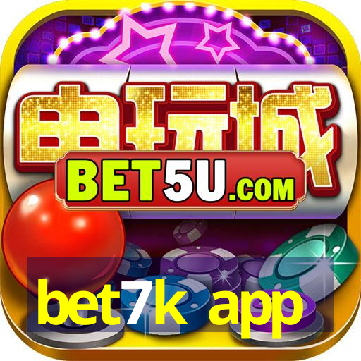 bet7k app