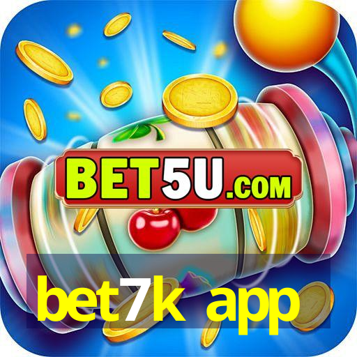 bet7k app