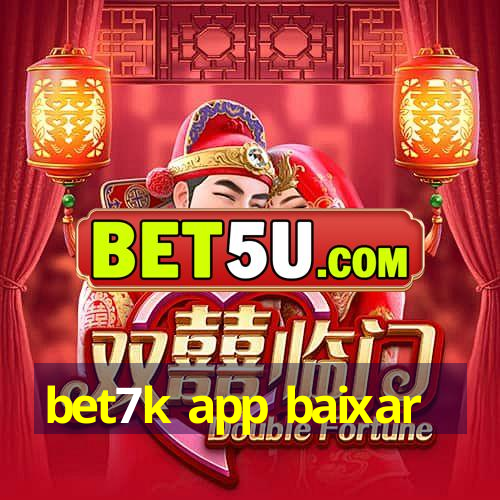 bet7k app baixar