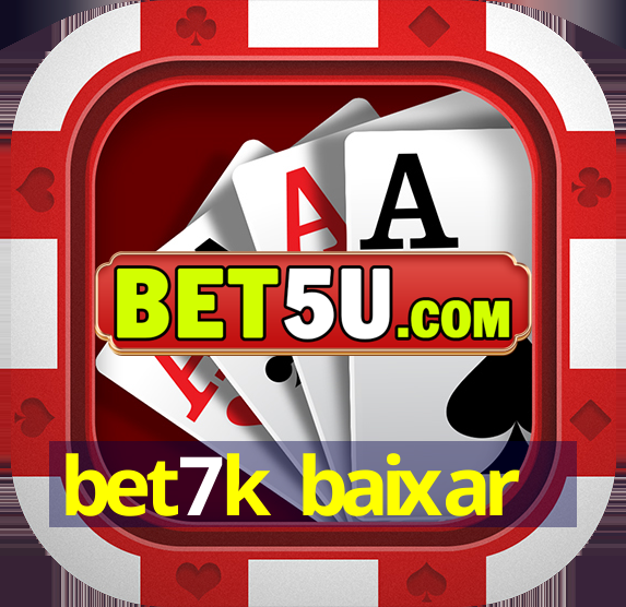 bet7k baixar