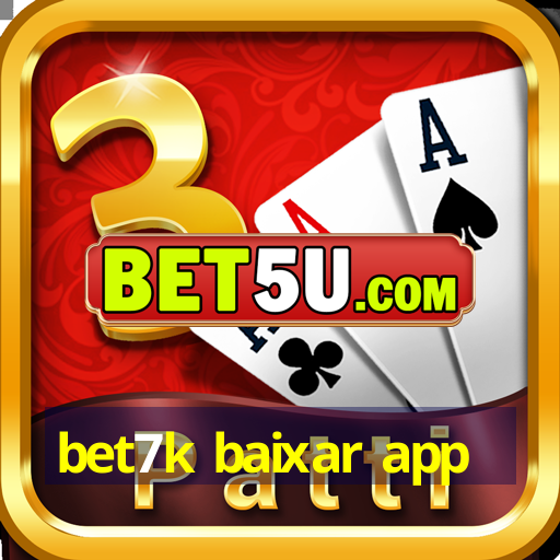 bet7k baixar app