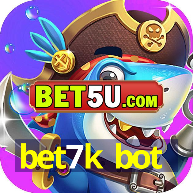 bet7k bot