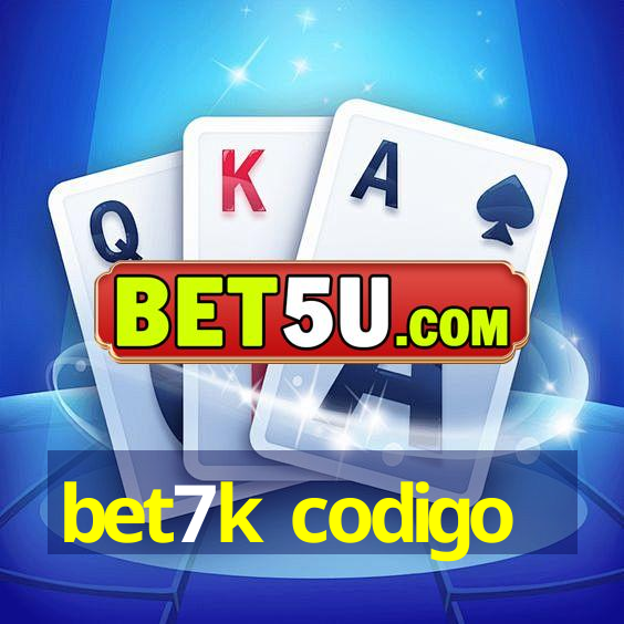 bet7k codigo