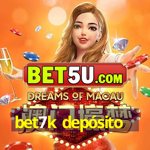 bet7k depósito