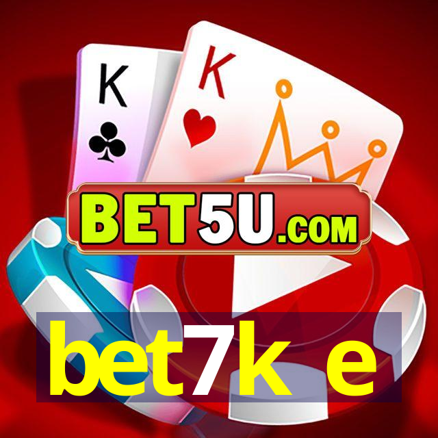 bet7k e