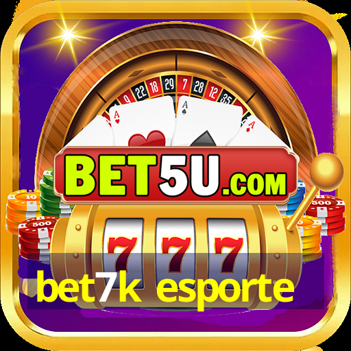 bet7k esporte