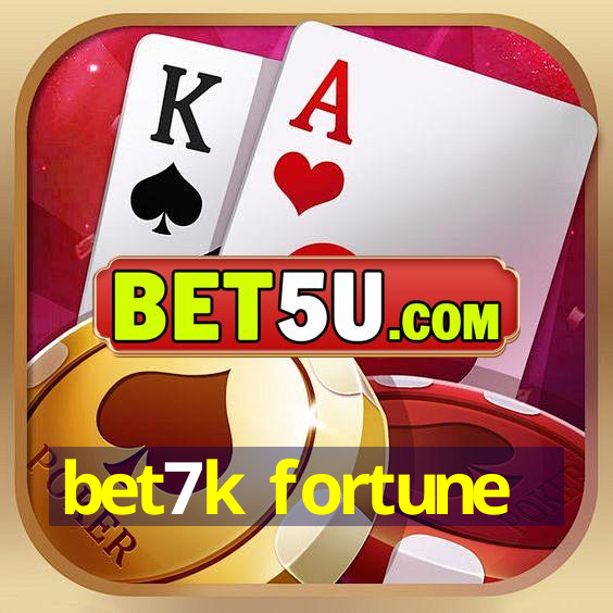 bet7k fortune