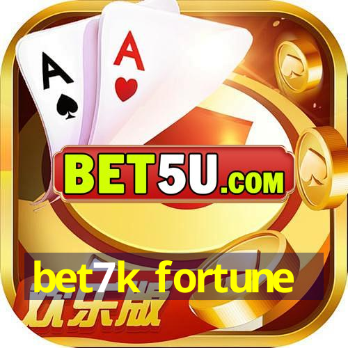 bet7k fortune