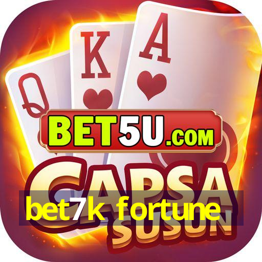 bet7k fortune