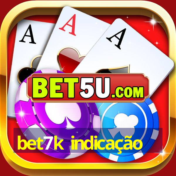 bet7k indicação