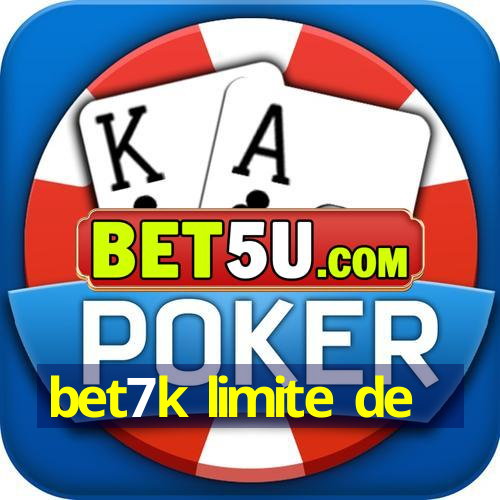 bet7k limite de