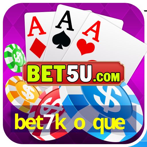 bet7k o que