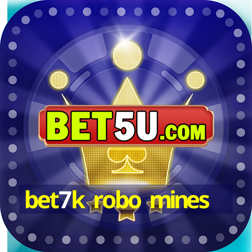 bet7k robo mines