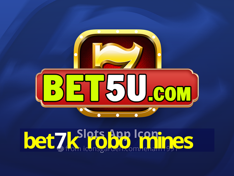 bet7k robo mines