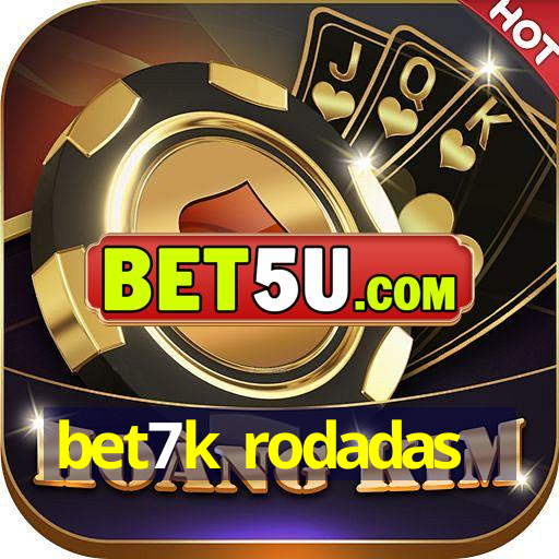 bet7k rodadas