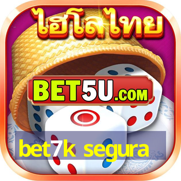 bet7k segura