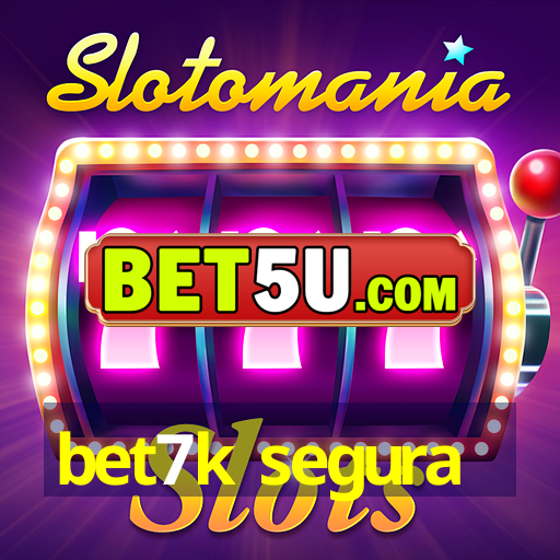 bet7k segura