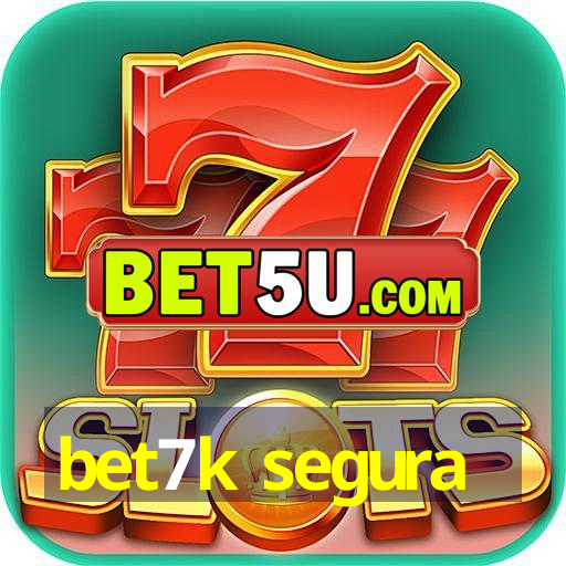 bet7k segura