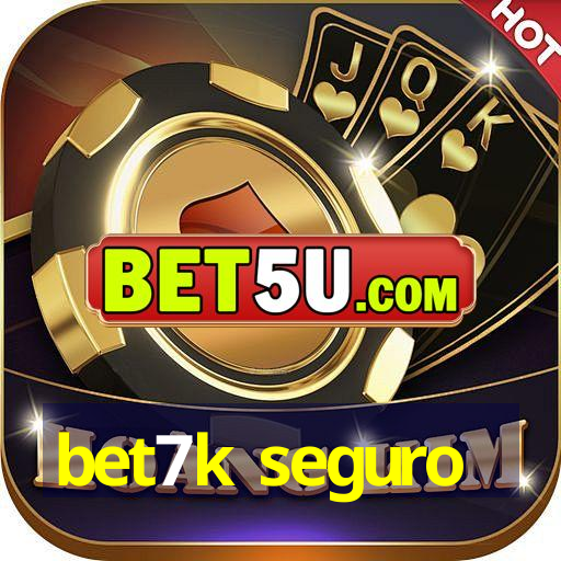 bet7k seguro