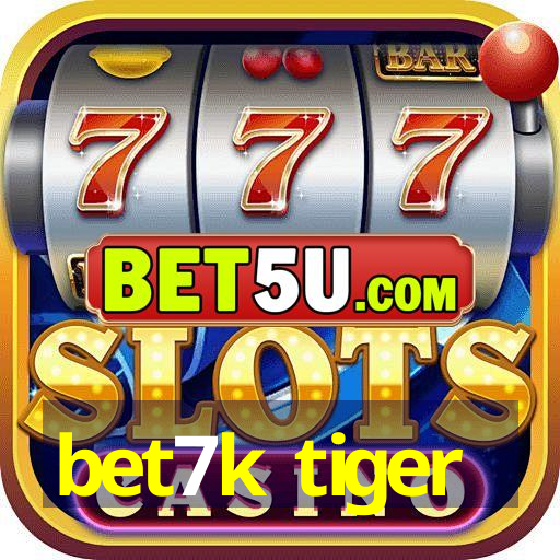 bet7k tiger