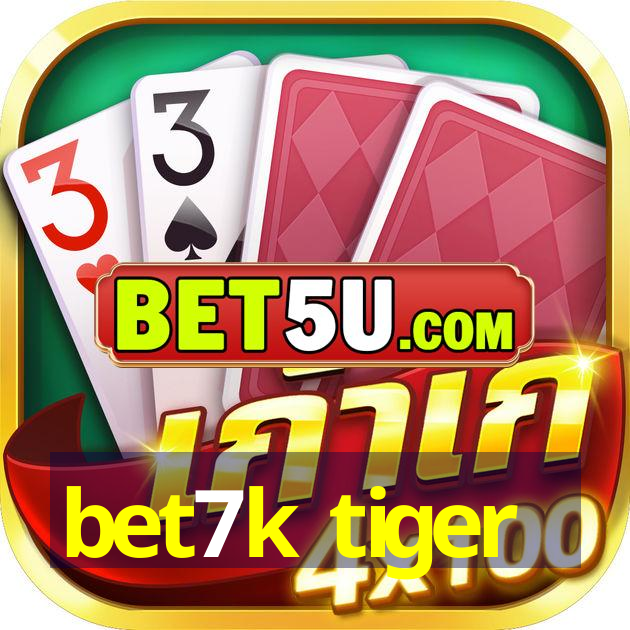 bet7k tiger