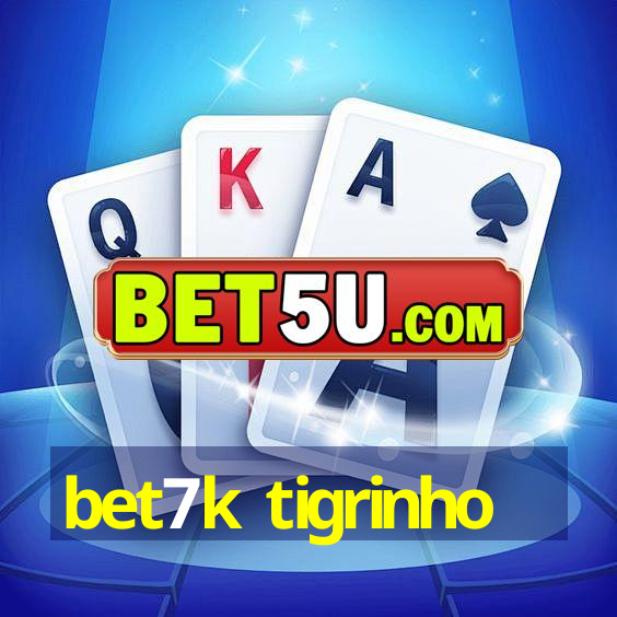 bet7k tigrinho