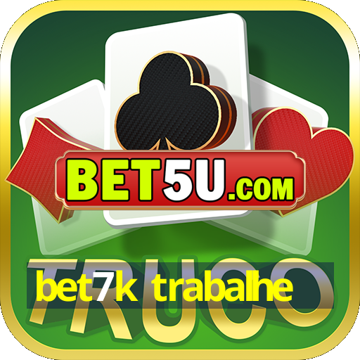 bet7k trabalhe