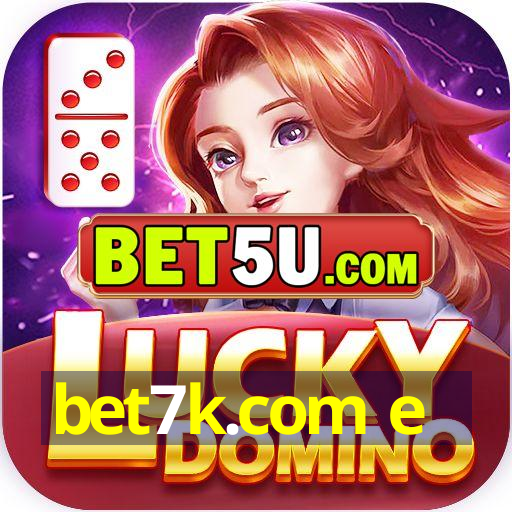 bet7k.com e