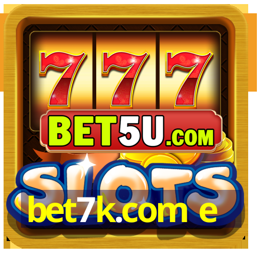 bet7k.com e