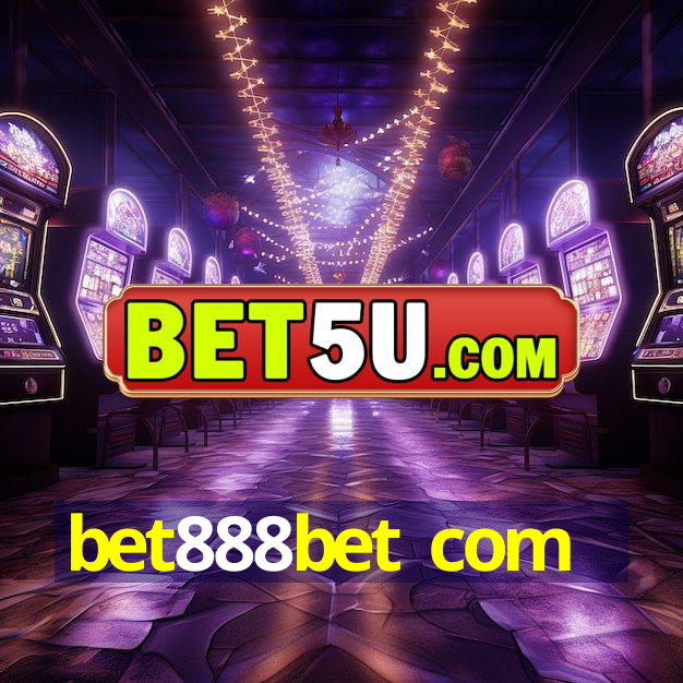 bet888bet com