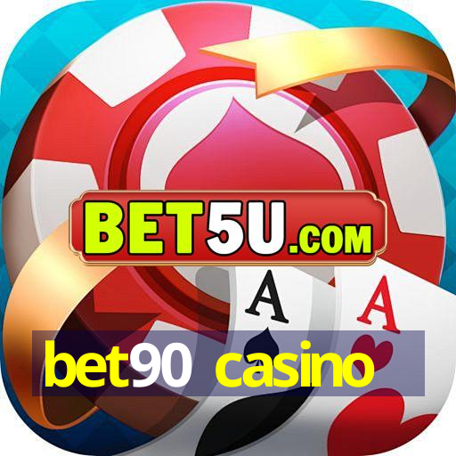 bet90 casino