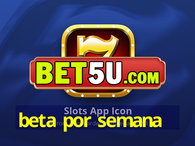 beta por semana