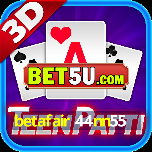 betafair 44nn55