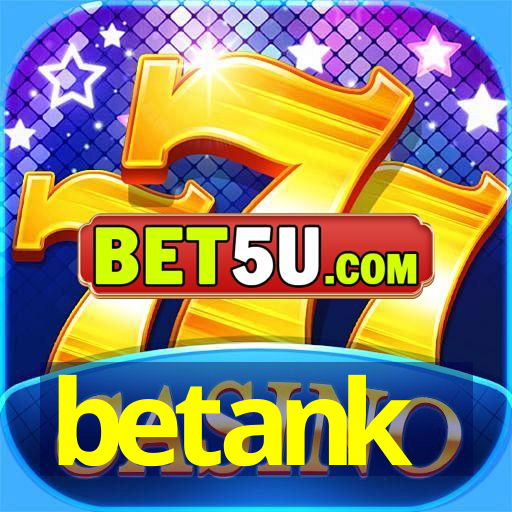 betank