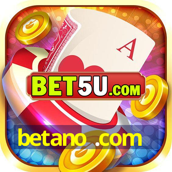 betano .com