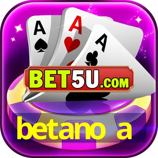 betano a